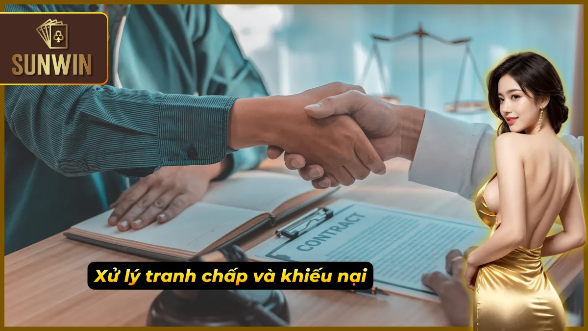 Sunwin giải quyết tranh chấp nhanh chóng mà công bằng