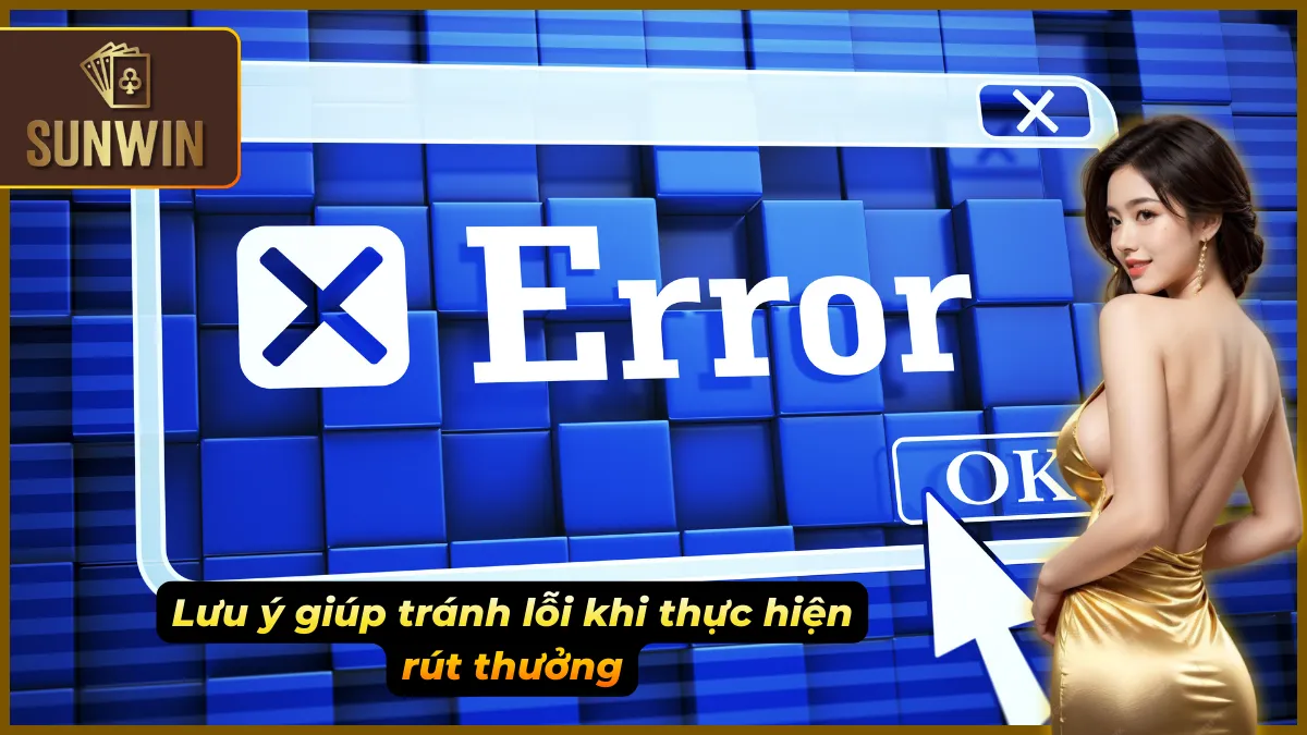Lưu ý giúp quá trình đổi thưởng diễn ra suôn sẻ