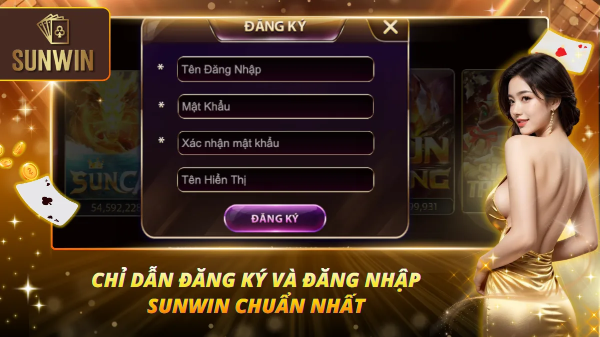 Chỉ dẫn tạo tài khoản Sunwin và đăng nhập an toàn