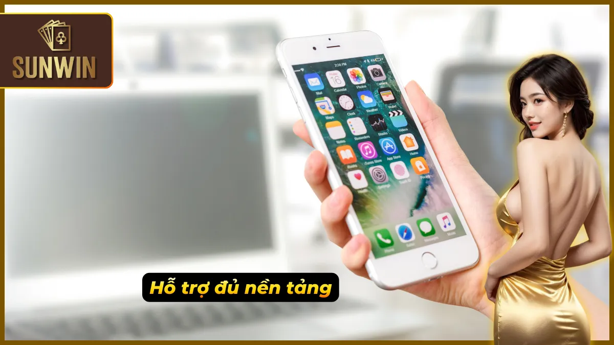 Tương thích đa thiết bị dễ dàng trải nghiệm app đổi thưởng